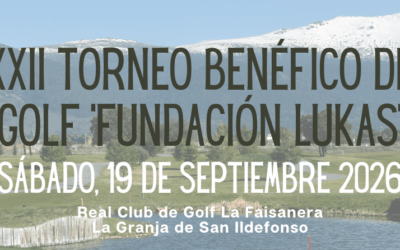XXII Torneo Benéfico de Golf »Fundación Lukas